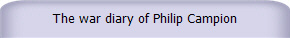 The war diary of Philip Campion
