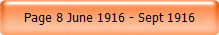 Page 8 June 1916 - Sept 1916