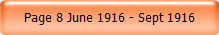 Page 8 June 1916 - Sept 1916